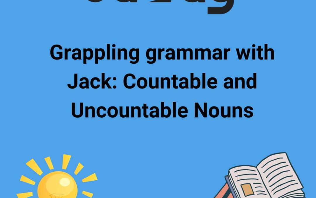 Count me out! Grasping the use of countable and uncountable nouns.